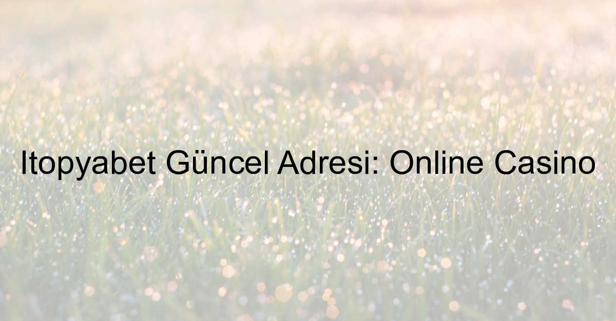 İtopyabet güncel adres